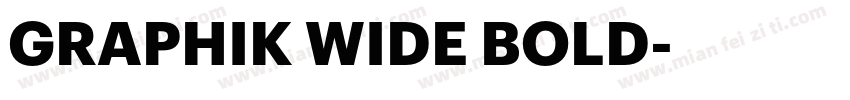 GRAPHIK WIDE BOLD字体转换